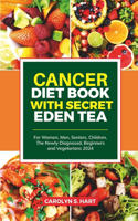 Cancer Diet Book with Secret Eden Tea