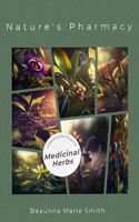 Nature's Pharmacy: Unlocking the Power of Medicinal Herbs