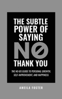 Subtle Power of Saying No, Thank You