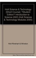 Holt Science & Technology [Short Course]: Student Edition Short Course Introduction to Science 2005