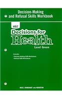 Decisions for Health: Decision-Making and Refusal Skills Workbook Level Green