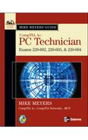 Mike Meyers' A+ Guide: PC Technician (Exams 220-602, 220-603, & 220-604)