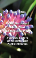 Pacific Northwest edible plant and medicinal plants