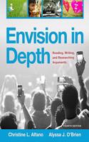 Envision in Depth: Reading, Writing, and Researching Arguments