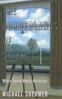 The Borderlands of Science: Where Sense Meets Nonsense(English)
