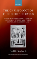 The Christology of Theodoret of Cyrus