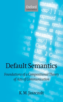 Default Semantics