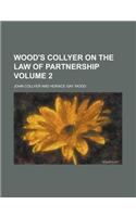 Wood's Collyer on the Law of Partnership Volume 2