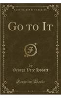 Go to It (Classic Reprint)