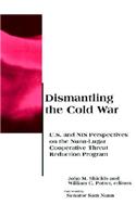 Dismantling the Cold War: U.S. and NIS Perspectives on the Nunn-Lugar Cooperative Threat Reduction Program