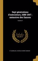 Sept générations d'exécuteurs, 1688-1847; mémoires des Sanson; Volume 4