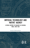 Imperial Technology and 'Native' Agency