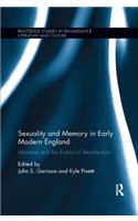 Sexuality and Memory in Early Modern England