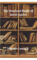 The Unsolved Riddle of Social Justice