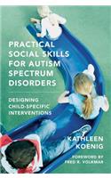 Practical Social Skills for Autism Spectrum Disorders