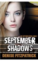 September Shadows