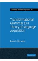 Transformational Grammar as a Theory of Language Acquisition