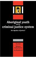 Aboriginal Youth and the Criminal Justice System