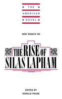 New Essays on the Rise of Silas Lapham