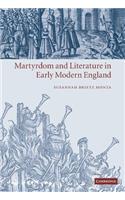 Martyrdom and Literature in Early Modern England