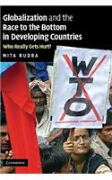 Globalization and the Race to the Bottom in Developing Countries: Who Really Gets Hurt?
