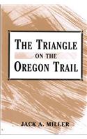 The Triangle on the Oregon Trail