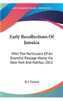 Early Recollections Of Jamaica