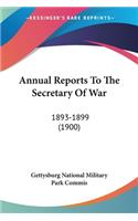 Annual Reports To The Secretary Of War