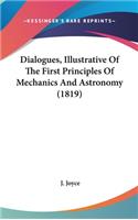 Dialogues, Illustrative Of The First Principles Of Mechanics And Astronomy (1819)