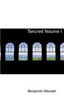 Tancred Volume I