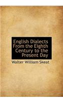 English Dialects from the Eighth Century to the Present Day