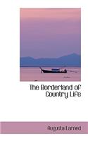 The Borderland of Country Life: (English)