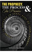 Prophecy, The Process & The Promise