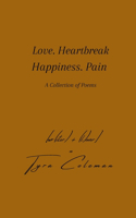 Love. Heartbreak. Happiness. Pain