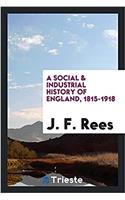 Social & Industrial History of England, 1815-1918