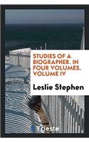 Studies of a biographer. In four volumes. Volume IV