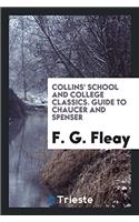 Collins' School and College Classics. Guide to Chaucer and Spenser