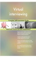 Virtual interviewing Complete Self-Assessment Guide