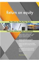 Return on equity The Ultimate Step-By-Step Guide