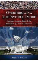 Overthrowing the Invisible Empire: Campaign Spending Limits & the Restoration of American Democracy