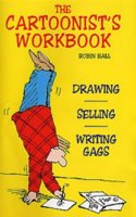 The Cartoonist's Workbook: Drawing, Spelling, Writing Gags Paperback â€“ 1 January 2000