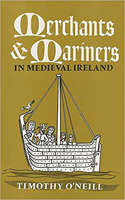 Merchants and Mariners in Mediaeval Ireland