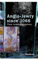 Anglo-Jewry Since 1066