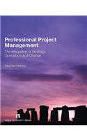 Professional Project Management: The Implementation of Strategy, Operations and Change