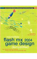 Macromedia Flash MX 2004 Game Design Demystified [With CDROM]