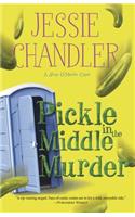 Pickle in the Middle Murder: A Shay O'Hanlon Caper