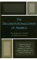 The Deconstitutionalization of America