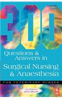 300 Questions and Answers in Surgical Nursing and Anaesthesia for Veterinary Nurses