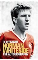 Determined: The Autobiography