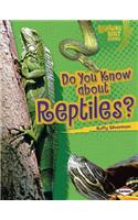 Do You Know about Reptiles?